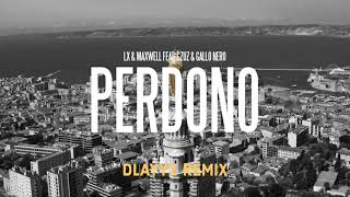 LX &amp; MAXWELL FEAT. GALLO NERO &amp; GZUZ - PERDONO (DLAYYZ REMIX)