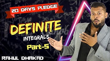 Maths Daddy | Definite Integral | Part 6 | Rahul Dhakad | CBSE | ISC