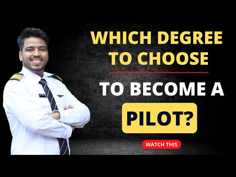 Which Graduation to Choose to Become a PILOT? Bachelor Degrees You May Consider to Become a Pilot?
