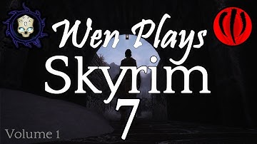 Wen Plays Skyrim | Modded | Vol. 1, Ch. 7: Blind Cliff Bastion / This Episode Might Cause Brain Rot