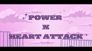 POWER X HEART ATTACK