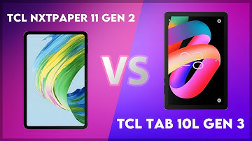 TCL NxtPaper 11 Gen 2 vs TCL Tab 10L Gen 3 Comparison