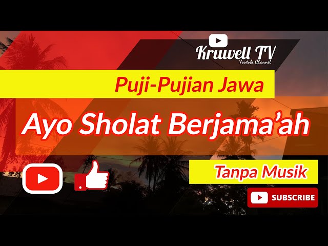 Puji Pujian Jawa | Ayo Sholat Berjamaah - Tanpa Musik class=