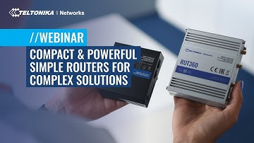 Compact & Powerful: Simple Routers for Complex Solutions | Webinar