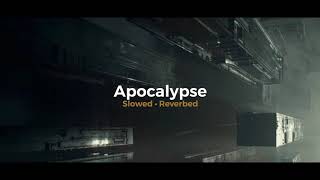 Apocalypse // 𝙨𝙡𝙤𝙬𝙚𝙙  • 𝙧𝙚𝙫𝙚𝙧𝙗𝙚𝙙 Resimi
