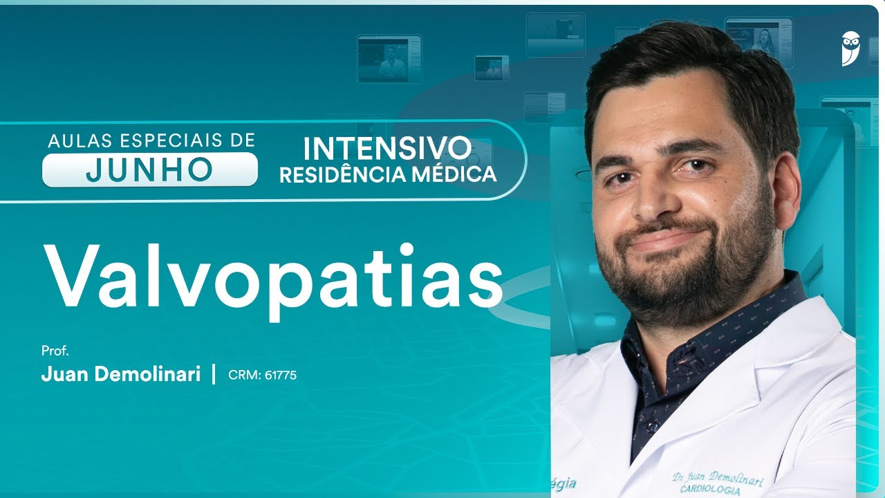 Valvopatias - Aula de Cardiologia do Curso Intensivo Residência Médica