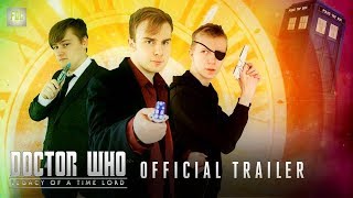 Doctor Who: Legacy of a Time Lord - Trailer (Fan Film)