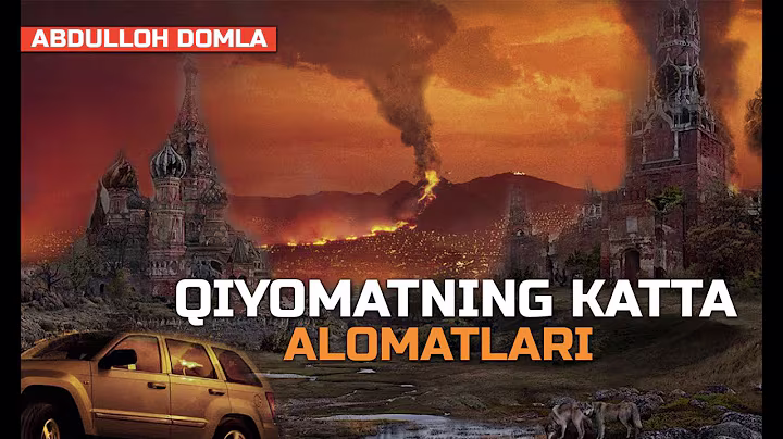 Abdulloh domla Qiyomatning katta alomatlari