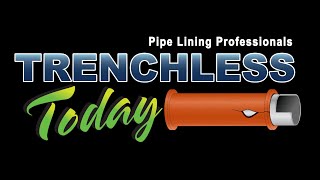 Trenchless Today - Overview of Our Lining Process