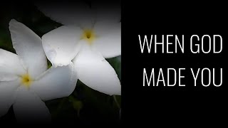 when God made you lyrics by Natalie Grant