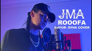 Rooofa - JMA (Gafur- луна Cover)