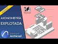 Crea AXONOMETRÍAS EXPLOTADAS con Archicad | Método RÁPIDO | Archicad 24 | 2020 🚀