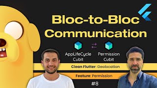 Handle BLOC-TO-BLOC communication in Flutter: ApplifeCycleCubit-PermissionCubit