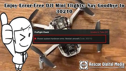 Quick Fix: DJI Mini Error 30210 Demystified | Step-By-Step Guide | Rescue Digital Media