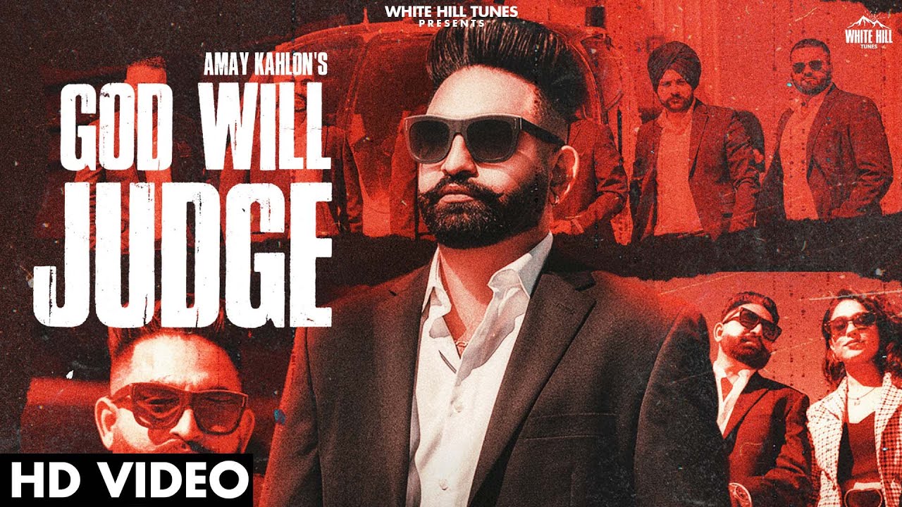 God Will Judge (Full Video) Amay Kahlon | New Punjabi Songs 2021 | White Hill Tunes