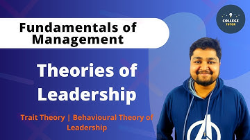 Theories of Leadership | Trait Theory | Behavioural Theory of Leadership | Study at Home with me