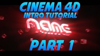 HOW TO MAKE AN AMAZING INTRO! | Cinema 4D Part 1