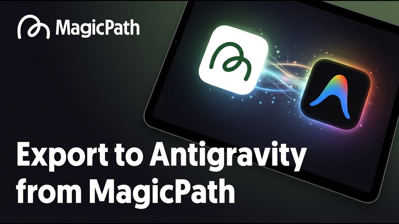 Export your designs to Antigravity from MagicPath - YouTube