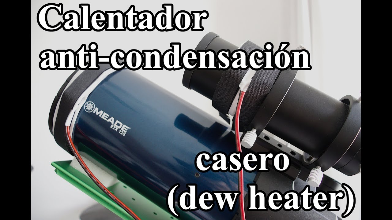 Como hacer un calentador anti condensación casero (dew heater) YouTube