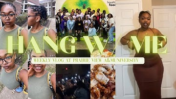 HANG WITH ME | HBCU WEEKLY VLOG | PVAMU 2023