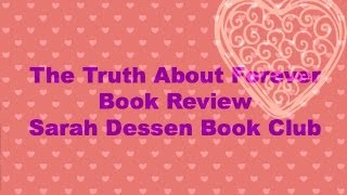 The Truth About Forever - Book Review - Sarah Dessen Book Club