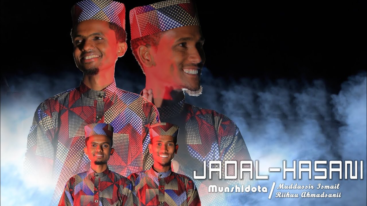 Nashida Harawa Galamsiyyii jama'aa /(Jeddal-Hasnii )Video clips Munshid Muddassir_&_Riiihu .