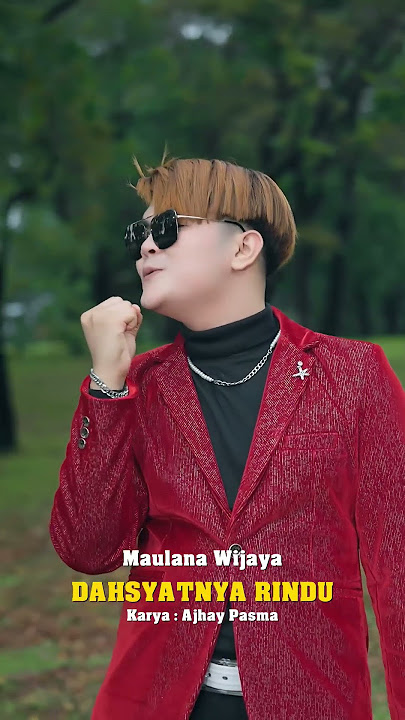 Maulana Wijaya - Dahsyatnya Rindu #maulanawijayaofficial #maulanawijaya #shorts