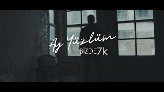 Biz De 7K - Ay Yüzlüm