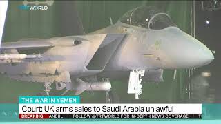 Court Uk Arms Sales To Saudi Arabia Unlawful
