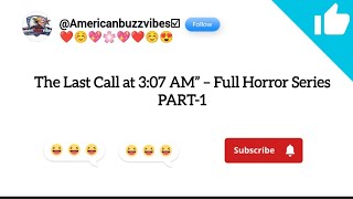 The Last call at 3:07AM horror series #redditstories #requestedread #America #redditfullstories  screenshot 3