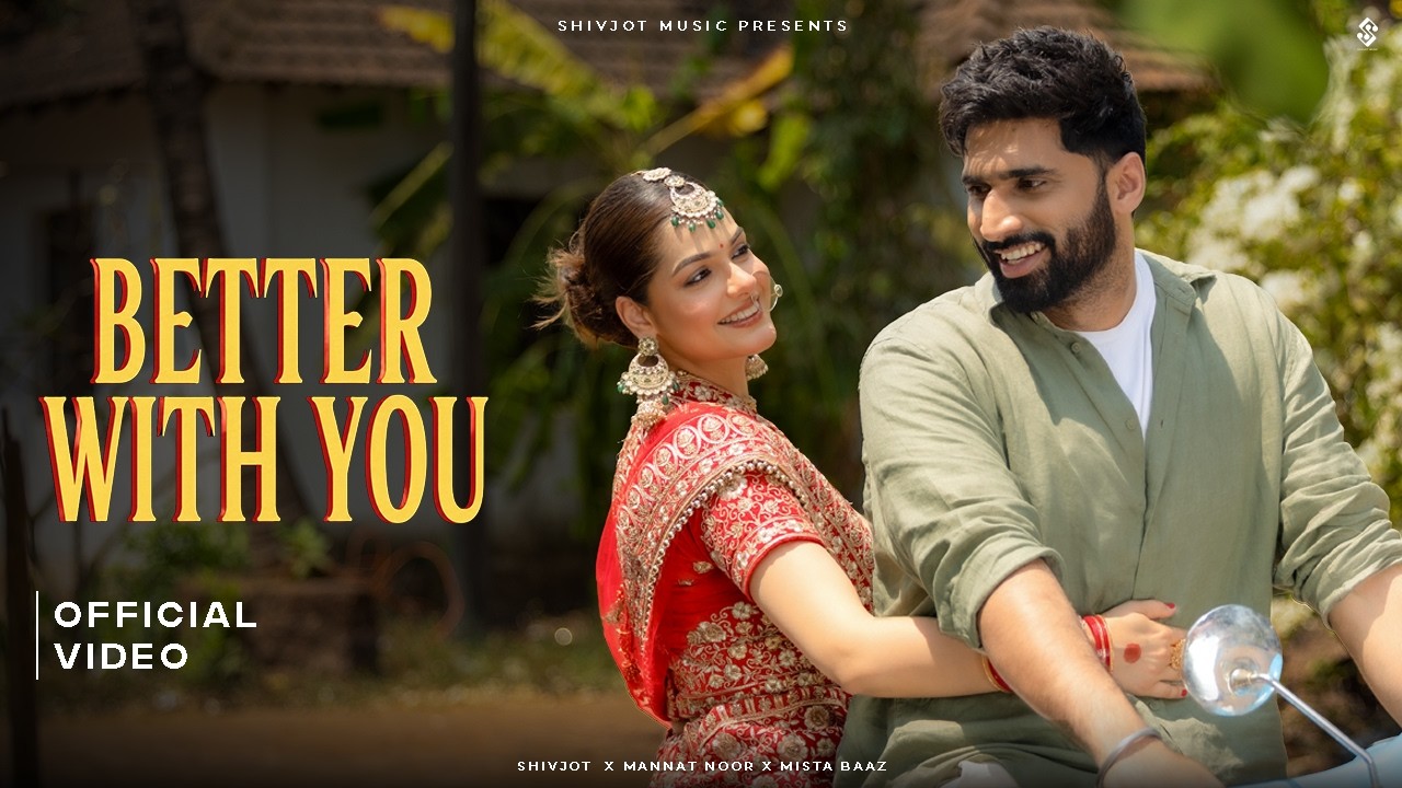 Better with you Lyrics by Shivjot