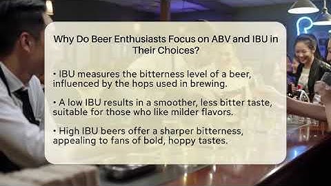 Why Do Beer Enthusiasts Focus on ABV and IBU in Their Choices? | The Pint Guy