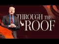 Through the roof the incredible story of the paralytic  pastor jonathan falwell