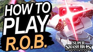 How To Play ROB In Smash Ultimate