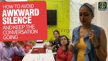 Communication Skills Training - How To Keep The Conversation Going & Avoid Awkward Silences?