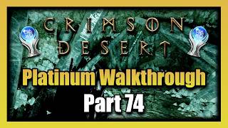 Crimson Desert Platinum Walkthrough - Part 74 100% Completion Guide