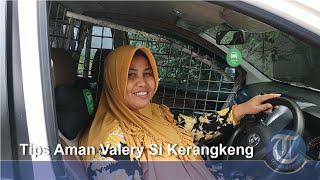 Valery Si Kerangkeng Tips Aman Driver Online