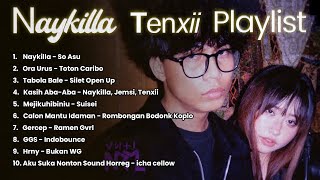 FULL ALBUM NAYKILLA TENXII HIPDUT VIRAL GEN Z | SO ASU KASIH, ABA ABA, MEJIKUHIBINIU