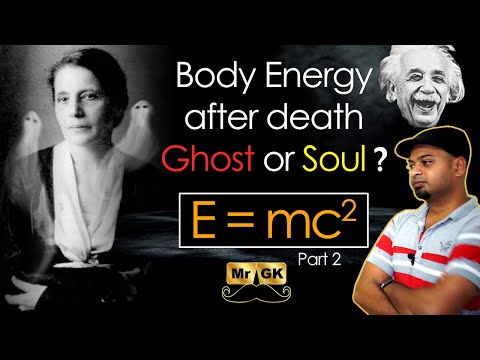 Where is our body energy after death? Ghost or Soul? | Mr.GK