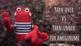 Yarn Over vs Yarn Under for Amigurumi | Single Crochet  YO vs YU for Crocheting Toys