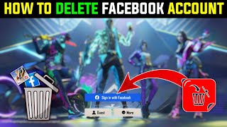 How To Delete Free Fire Facebook Account Permanently || Free Fire Account Ko Delete Kese Kre || 2021