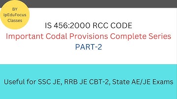 IS CODE 456:2000 RCC Complete Series PART-2 II IS 456 Code important Points II Ip EduFocus Classes