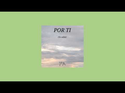 Por ti (te odio) - Portal Alaska (Video con letra para que te la aprendas)