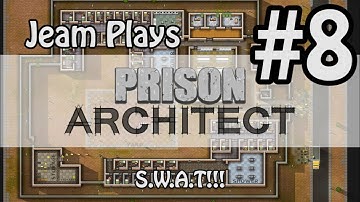 Jeam Plays Prison Architect - Episode 8 - S.W.A.T!!! (Montage)
