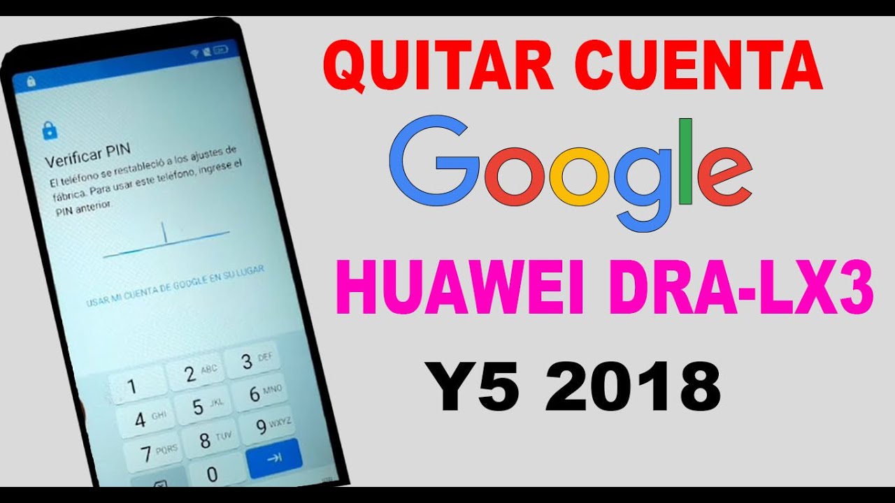 Eliminar Cuenta de Google Huawei Y5 2018 (DRA -LX3) - YouTube
