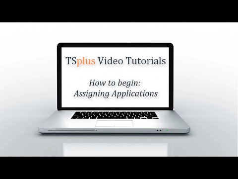 How To Begin with TSplus : Assigning Applications