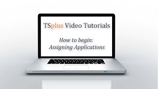 How To Begin with TSplus : Assigning Applications screenshot 4