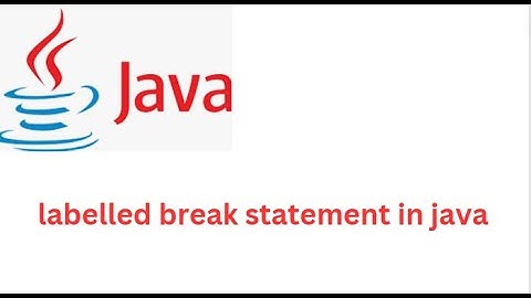 labelled break statement in java