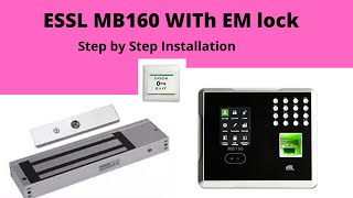 #ESSL MB160 #Bio-metric #Installation With Em Lock Step By Step Process With Diagram  #esslbiometric