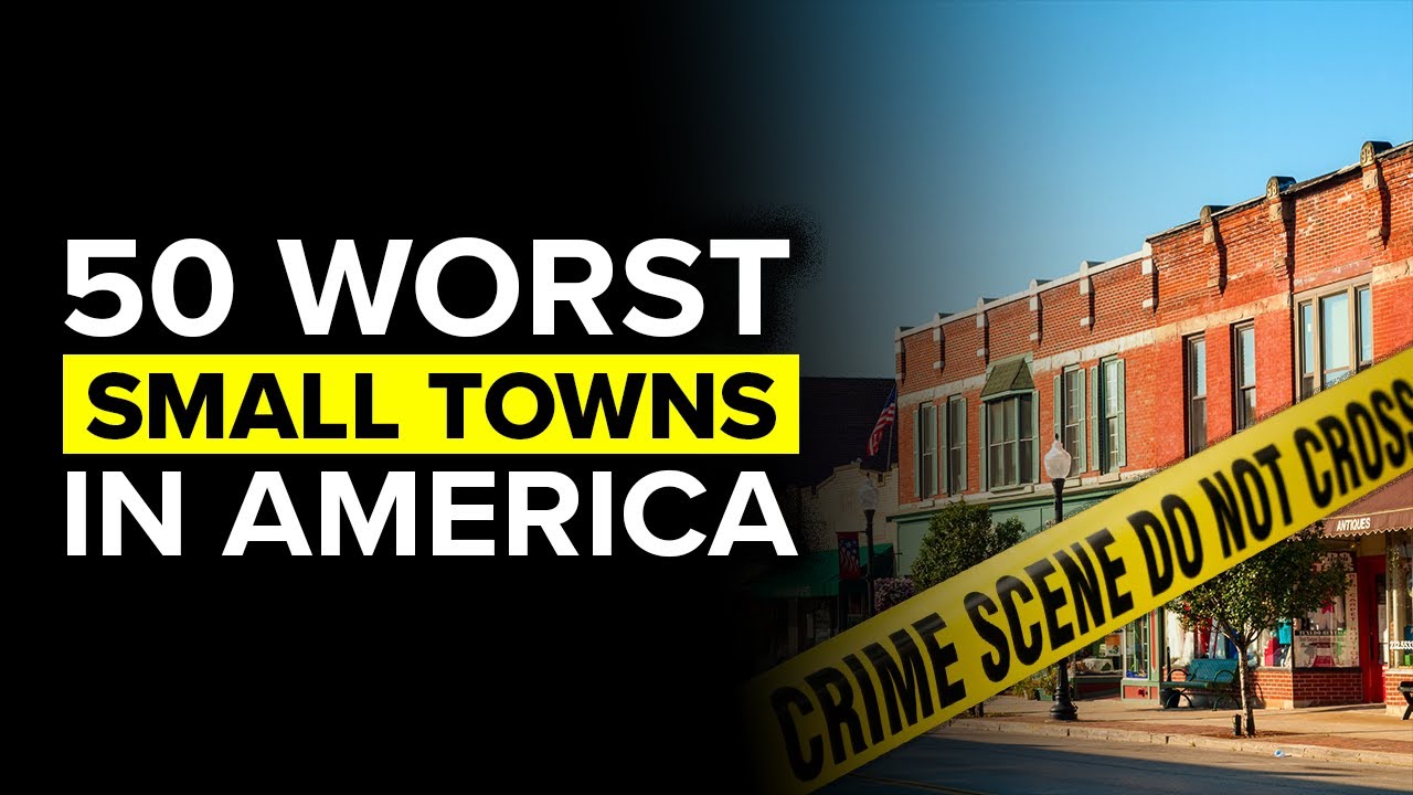 50 Most Violent Small Towns In America Most Dangerous Rural Areas In
